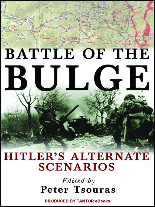 Title details for Battle of the Bulge by Peter G. Tsouras - Wait list